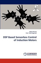 DSP Based Sensorless Control of Induction Motors