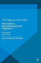New Directions in Philosophy and Cognitive Science - Neuroscience, Neurophilosophy and Pragmatism