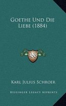 Goethe Und Die Liebe (1884)