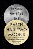 When The Earth Had Two Moons Cannibal