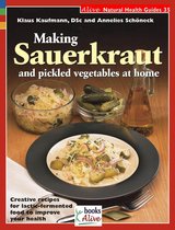 Books Alive Natural Health Guides 35 - Making Sauerkraut and Pickled Vegetables at Home