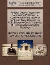 Federal Deposit Insurance Corporation Petitioner, V. Continental Illinois National Bank and Trust Company of U.S. Supreme Court Transcript of Record with Supporting Pleadings