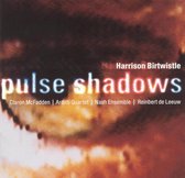 Birtwhistle: Pulse Shadows / McFadden, Arditti Quartet, Nash Ensemble et al