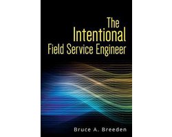 The Intentional Field Service Engineer