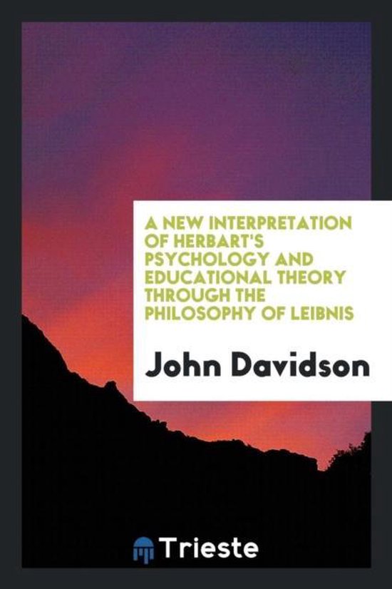 A New Interpretation of Herbart's Psychology and Educational ... - cover