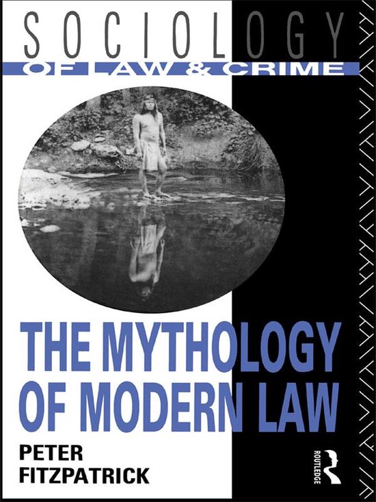 Sociology of Law and Crime - The Mythology of Modern Law - cover