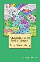 Adventures in the Land of Dreams