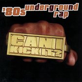 80's Underground Rap: Can I Kick It?