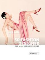 50 Fashion Designer, die man kennen sollte