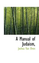 A Manual of Judaism,