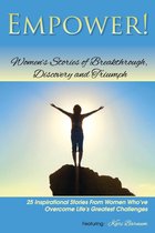 Empower: Women's Stories of Breakthrough, Discovery and Triumphs