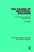 Routledge Library Editions: The German Economy-The Causes of Industrial Disorder