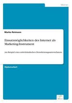 Einsatzmoeglichkeiten des Internet als Marketing-Instrument