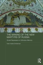 Routledge Religion, Society and Government in Eastern Europe and the Former Soviet States-The Making of the New Martyrs of Russia