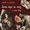 Seven Days In May...a Love Story