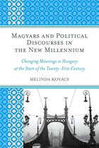 Magyars and Political Discourses in the New Millennium