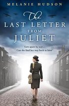The Last Letter from Juliet An absolutely unforgettable and heartbreaking WWII historical romance novel