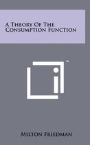 A Theory of the Consumption Function