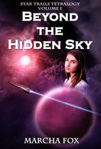 Star Trails Tetralogy 1 - Beyond the Hidden Sky