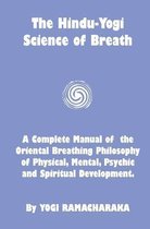 The Hindu-yogi Science of Breath
