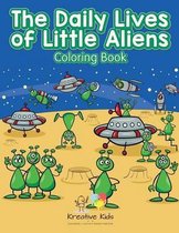 The Daily Lives of Little Aliens Coloring Book
