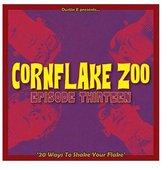 Cornflake Zoo Episode Thirteen
