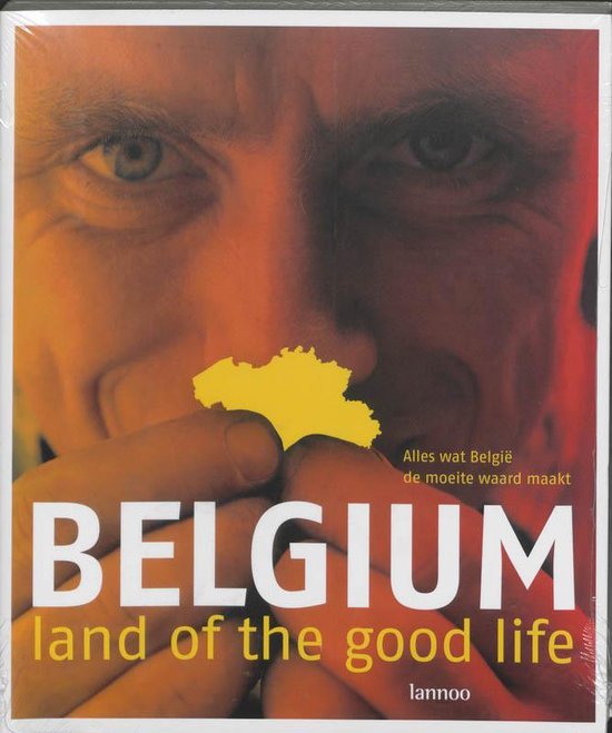 Cover van het boek 'Belgium, land of the good life' van Dirk de Moor