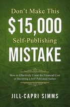 Don't Make This $15,000 Self-Publishing Mistake