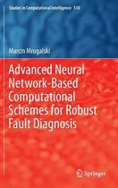 Advanced Neural Network-Based Computational Schemes for Robust Fault Diagnosis