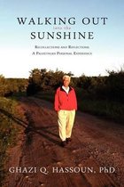 Walking Out Into the Sunshine: Recollections and Reflections