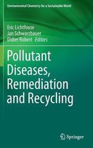 Pollutant Diseases, Remediation and Recycling