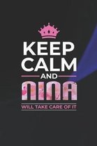 Keep Calm and Nina Will Take Care of It