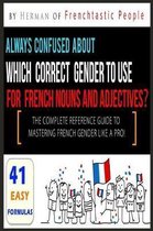 The Complete Reference Guide to Mastering French Gender like a Pro!