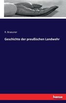 Geschichte der preußischen Landwehr