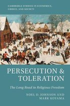 Cambridge Studies in Economics, Choice, and Society- Persecution and Toleration