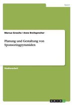 Planung und Gestaltung von Sponsoringpyramiden