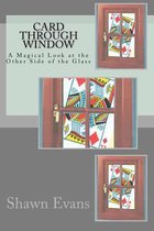 Card Through Window - A Magical Look at the Other Side of the Glass