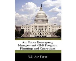 Air Force Emergency Management (Em) Program Planning and Operations