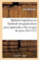 Alphabet Ing�nieux Ou Methode Tres-Particuliere Pour Apprendre a Lire En Peu de Jours