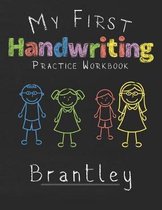 My first Handwriting Practice Workbook Brantley