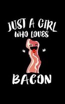 Just A Girl Who Loves Bacon