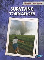 Surviving Tornadoes (Childrens True Stories