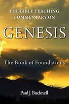 The Bible Teaching Commentary on Genesis