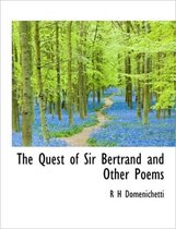The Quest of Sir Bertrand and Other Poems