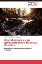 Geoindicadores y su aplicación en los Sistemas Fluviales