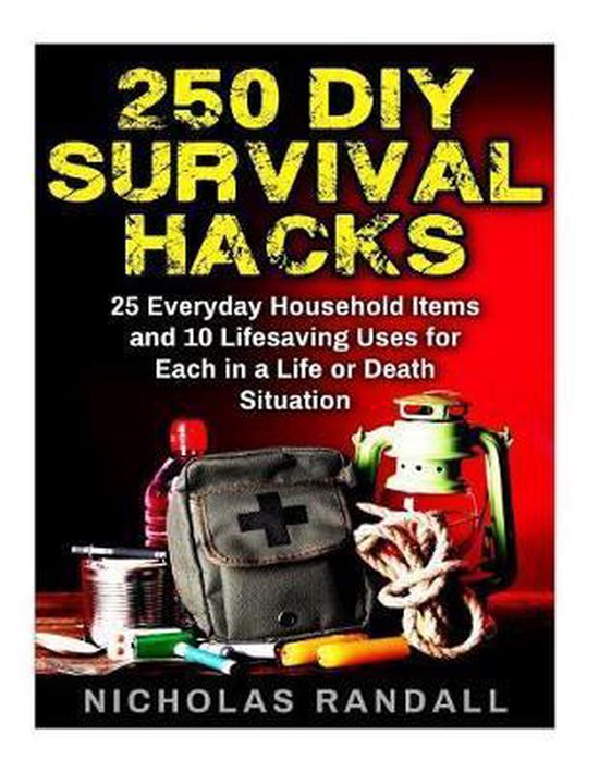 250 DIY Survival Hacks, Nicholas Randall 9781540549181 Boeken