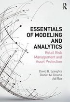 Essentials of Modeling and Analytics Retail Risk Management and Asset Protection