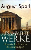 Gesammelte Werke: Historische Romane & Erzählungen (Vollständige Ausgaben)