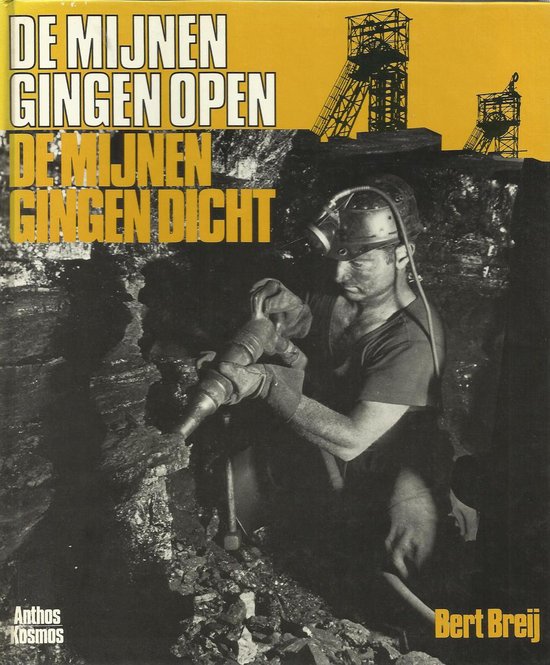 9789060745243 - De mijnen gingen open de mijnen gingen dicht