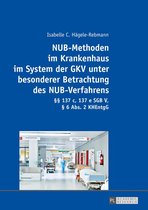 NUB-Methoden im Krankenhaus im System der GKV unter besonderer Betrachtung des NUB-Verfahrens